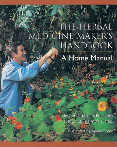 The Herbal Medicine-maker's Handbook