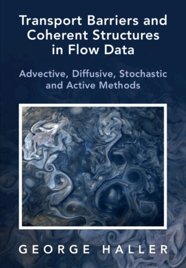 Transport Barriers and Coherent Structures in Flow Data Adve