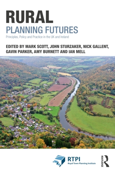 Rural Planning Futures Principles, Policy And Practice In Th