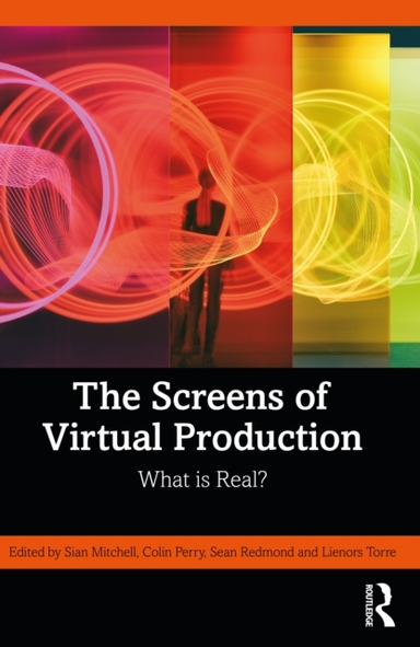 The Screens Of Virtual Production What Is Real?