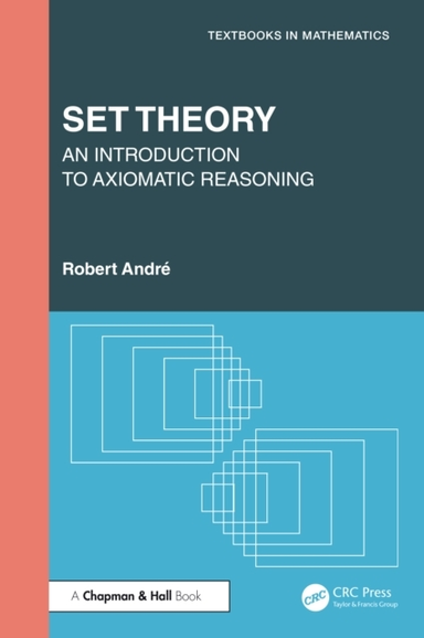 Set Theory An Introduction To Axiomatic Reasoning