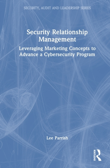 Security Relationship Management Leveraging Marketing Concep