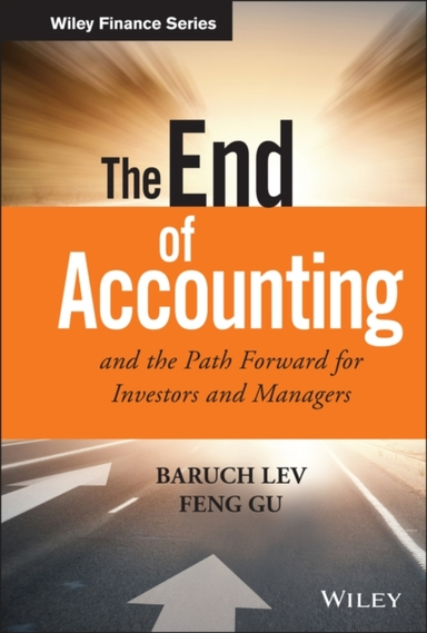 The End of Accounting and the Path Forward for Investors and