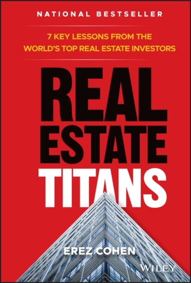 Real Estate Titans Key Lessons From the World's Top Real E