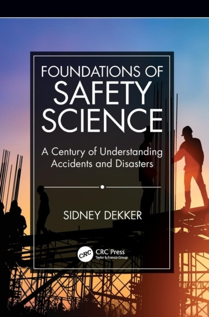 Foundations Of Safety Science