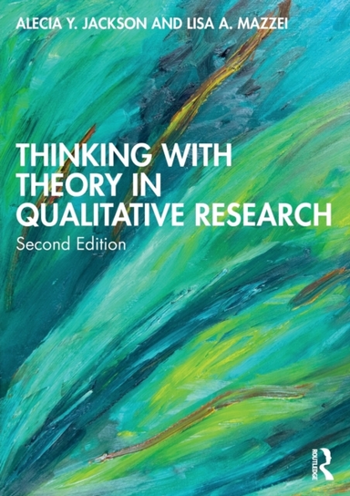 Thinking With Theory in Qualitative Research