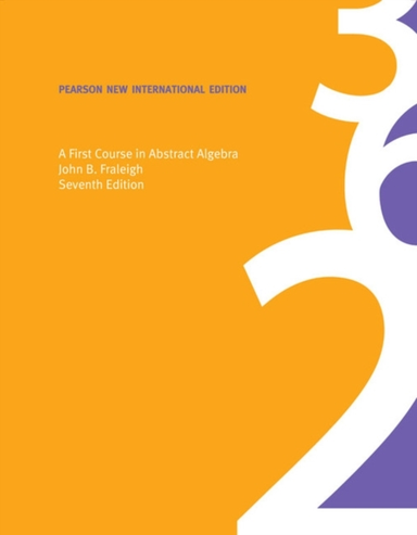 First Course in Abstract Algebra, a