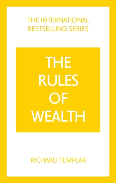 The Rules of Wealth: a Personal Code for Prosperity and Plen