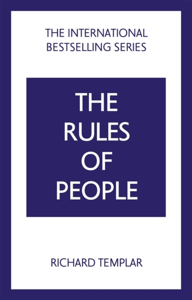 The Rules of People: a Personal Code for Getting the Best Fr