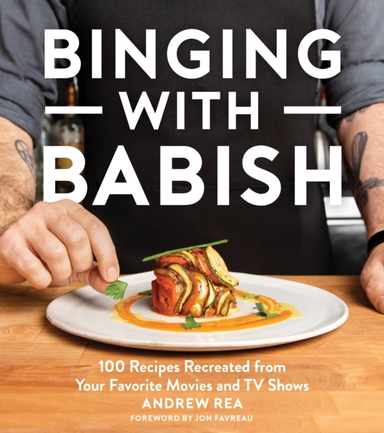 Binging With Babish Recipes Recreated From Your Favorite