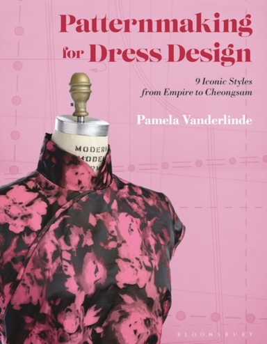 Patternmaking for Dress Design Iconic Styles From Empire T