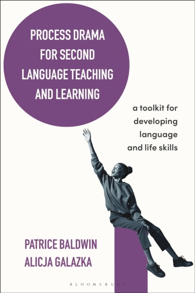 Process Drama for Second Language Teaching and Learning a to