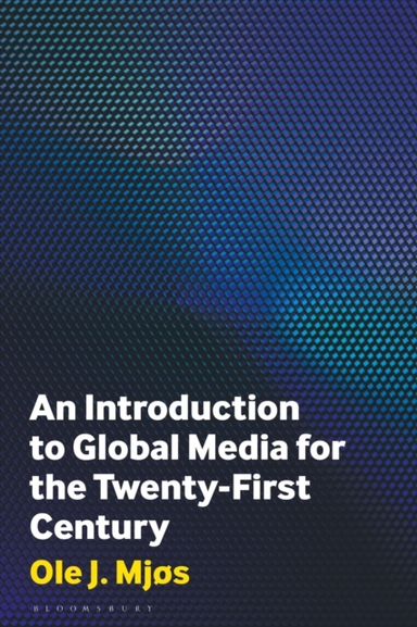 An Introduction to Global Media for the Twenty-first Century