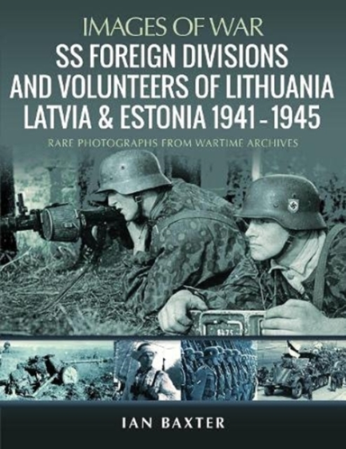 Ss Foreign Divisions & Volunteers of Lithuania, Latvia and E