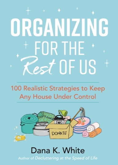 Organizing for the Rest of Us Realistic Strategies to Ke