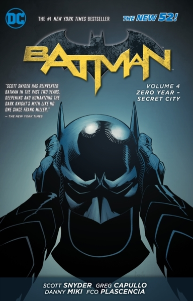 Batman Vol. 4: Zero Year- Secret City the New 52