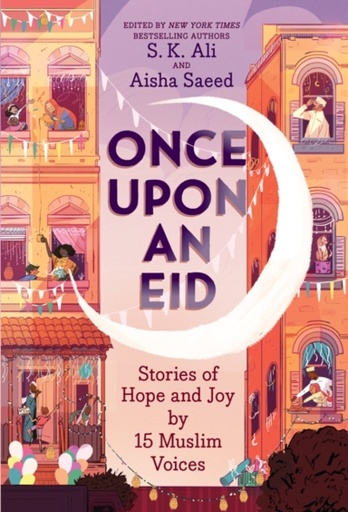 Once Upon an Eid: Stories of Hope and Joy by 15 Muslim Voice