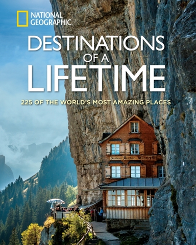 Destinations of a Lifetime of the World's Most Amazing P