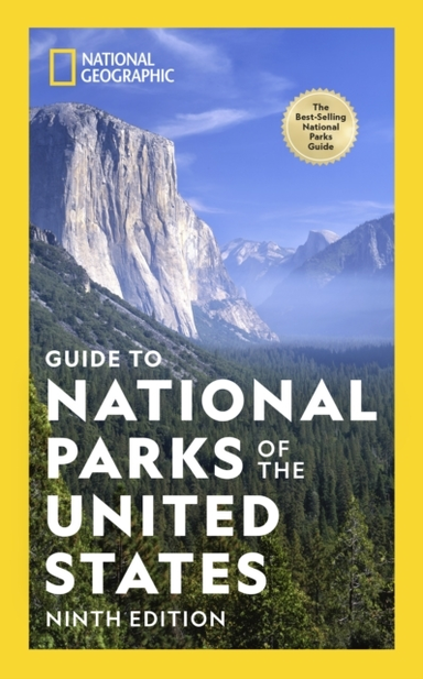 National Geographic Guide to the National Parks of the Unite