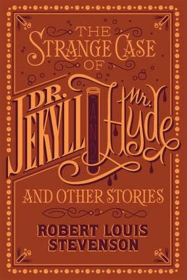 The Strange Case of Dr. Jekyll and Mr. Hyde and Other Storie