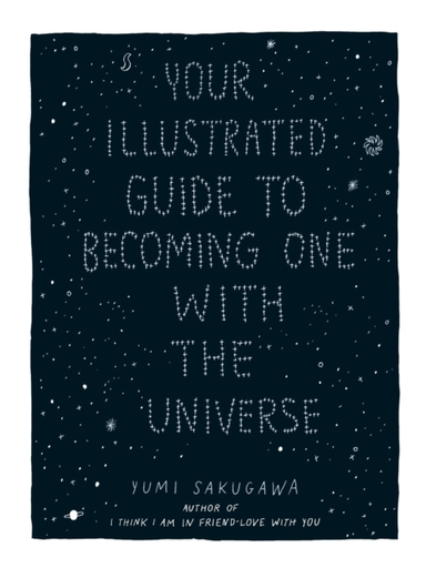 Your Illustrated Guide to Becoming One With the Universe