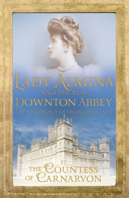 Lady Almina And The Real Downton Abbey