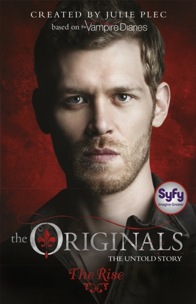 The Originals: the Rise