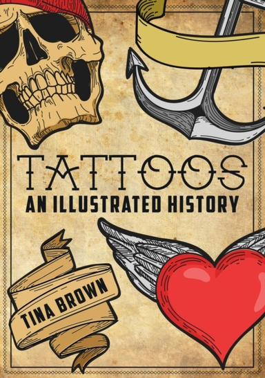 Tattoos: an Illustrated History