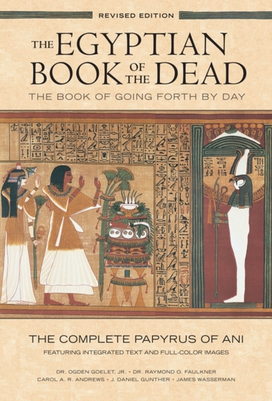 The Egyptian Book of the Dead: the Book of Going Forth by Da