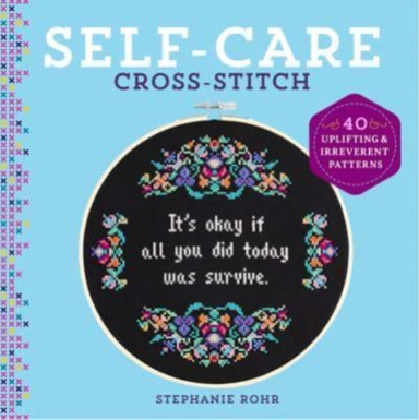 Self-care Cross-stitch Uplifting & Irreverent Patterns