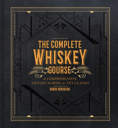 The Complete Whiskey Course