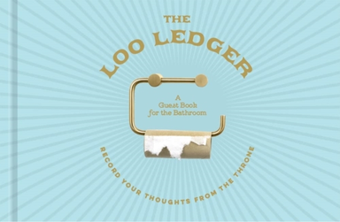 The Loo Ledger: Record Your Thoughts From the Throne