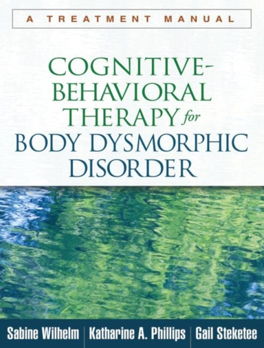 Cognitive-behavioral Therapy for Body Dysmorphic Disorder a