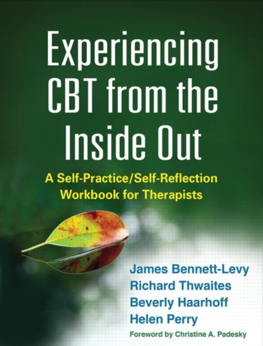 Experiencing Cbt From the Inside Out a Self-practice/self-re