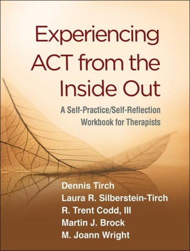 Experiencing Act From the Inside Out a Self-practice/self-re