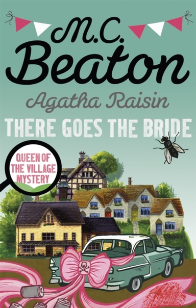 Agatha Raisin: There Goes the Bride