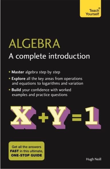 Algebra: a Complete Introduction