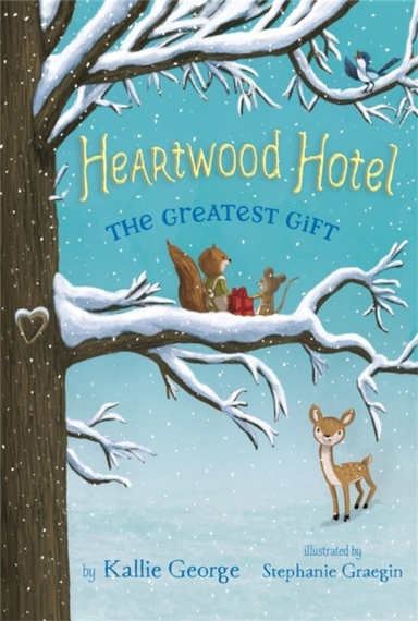Heartwood Hotel, Book 2: the Greatest Gift