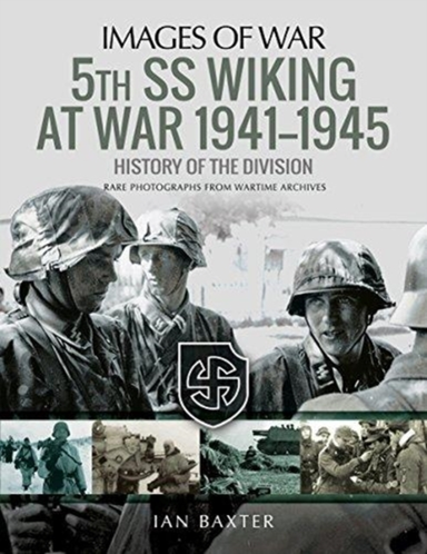 5th Ss Division Wiking at War 1941-1945: History of the Divi
