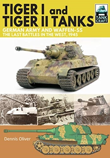 Tiger I and Tiger Ii Tanks, German Army and Waffen-ss, the L
