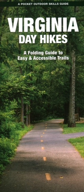 VIRGINIA DAY HIKES A FOLDING GUIDE TO EASY AND ACCESSIBLE TR