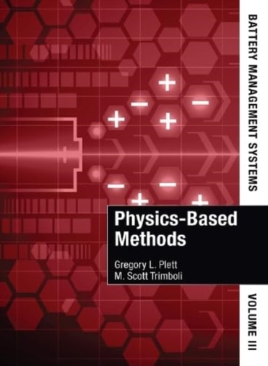Battery Management Systems, Volume Iii: Physics-based Method