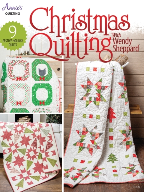 Christmas Quilting With Wendy Sheppard Festive Holiday Qui