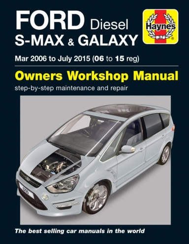 Ford S-max & Galaxy Diesel Mar 06 - July 15 Haynes Repair Ma