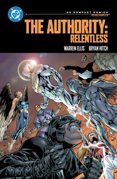 The Authority: Relentless: Dc Compact Comics Edition