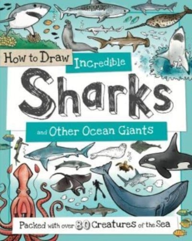 How to Daw Incredible Sharks and Other Ocean Giants