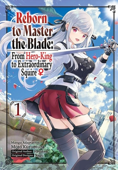 Reborn to Master the Blade: From Hero-king to Extraordinary