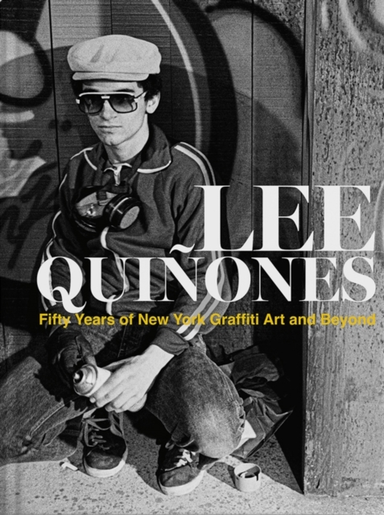Lee Quinones: Fifty Years of New York Graffiti Art and Beyon