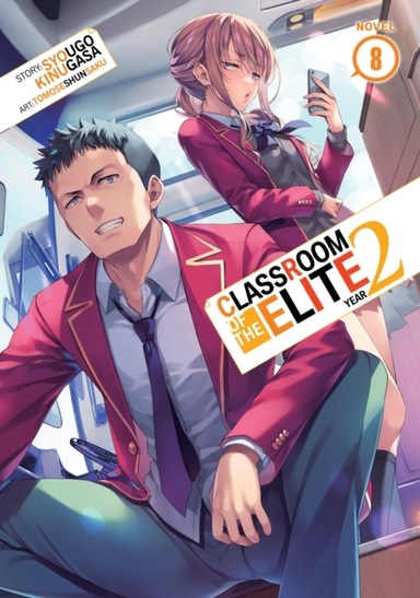 Classroom of the Elite: Year 2 Light Novel Vol. 8