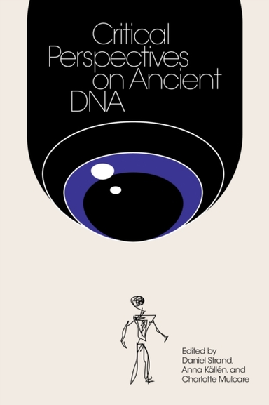 Critical Perspectives on Ancient Dna